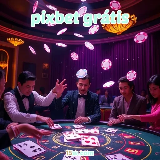pixbet grátis: Mergulhe nos Eventos e Transforme Sua Experiência de Apostas!